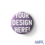 A pin with your design